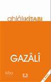  Ahlâk Kitabı | Ahlâk Kitabı | İmamı Gazali | Seray Yıldız | İlke Yayıncılık | 9789757105985 
