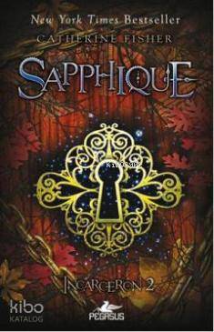  Sapphique Incarceron 2 | Catherine Fisher | Dost Körpe | Nilüfer Altınel | Pegasus Yayıncılık | 9786055289515 | 