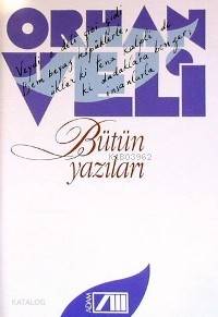  Bütün Yazıları | Orhan Veli Kanık | Adam Yayınları | 9789754181418 | 