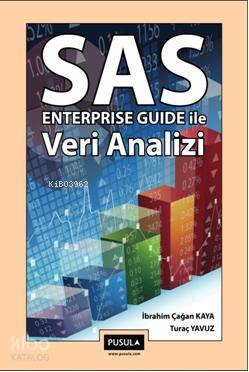  SAS Veri Analizi | SAS Veri Analizi | İbrahim Çağan Kaya | Turaç Yavuz | İbrahim Çağan KayaTuraç Yavuz | Mustafa Arslantunalı | Pusula Yayıncılık | 9789944711845 