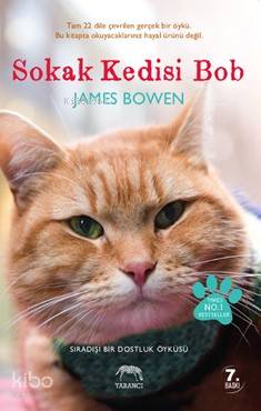  Sokak Kedisi Bob Sıradışı Bir Dostluk Öyküsü | Sokak Kedisi Bob Sıradışı Bir Dostluk Öyküsü | James Bowen | Işıl Karahanoğlu Zaimoğlu | Yabancı Yayınları | 9786056370809 