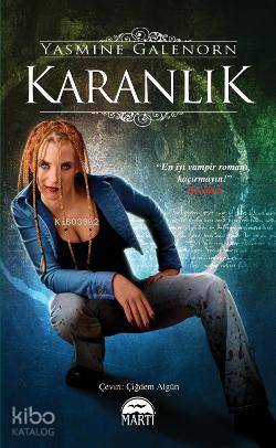  Karanlık | Karanlık | Yasmine Galenorn | Çiğdem Algün | Şahin Güç | Martı Yayınları | 9786055420543 