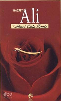  Hazreti Ali | Hazreti Ali | Ahmet Emin Temiz | Mehmet Dikmen | Cihan Yayınları | 9789756476772 