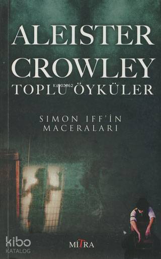  Simon Iffin Maceraları | Aleister Crowley | Ruhiye Erulaş | Mitra Yayınları | 9786055752385 | 