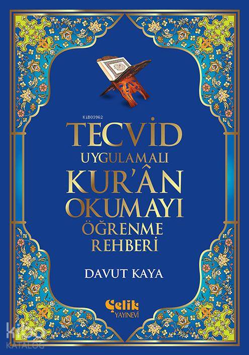  Tecvid Uygulamalı Kurân Okumayı Öğrenme Rehberi | Davut Kaya | Çelik Yayınevi | 9786055094416 | 