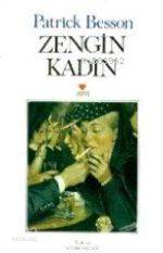  Zengin Kadın | Patrick Besson | Sevim Akten | Can Yayınları | 9789755106410 | 