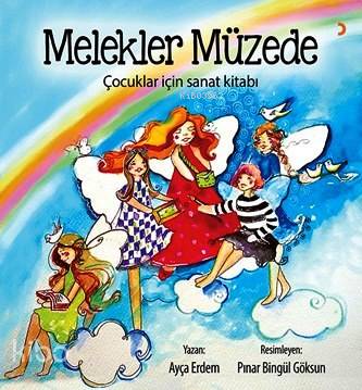  Melekler Müzede Çocuklar İçin Sanat Kitabı | Melekler Müzede Çocuklar İçin Sanat Kitabı | Ayça Erdem | Pınar Bingül Göksun | Cinius Yayınları | 9786053230694 