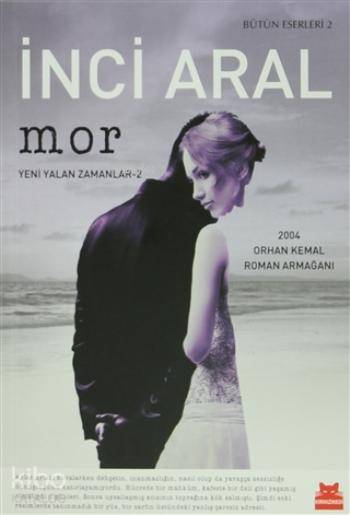  Mor Yeni Yalan Zamanlar 2 | Mor Yeni Yalan Zamanlar 2 | İnci Aral | İlknur Özdemir | Füsun Turcan ElmasoğluErcan Aydın | Kırmızıkedi Yayınevi | 9786054764068 