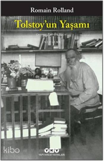  Tolstoyun Yaşamı | Tolstoyun Yaşamı | Romain Rolland | Tahsin Yücel | Yapı Kredi Yayınları ( YKY ) | 9789753633697 