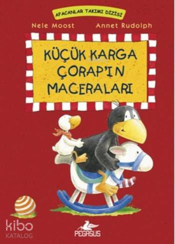  Küçük Karga Çorapın Maceraları (Ciltli) Afacanlar Takımı Dizisi | Merve Şimşek | Serpil Tütüncü | Ezgi Gültekin | Nele Moost | Pegasus Yayıncılık | 9786053437383 | 