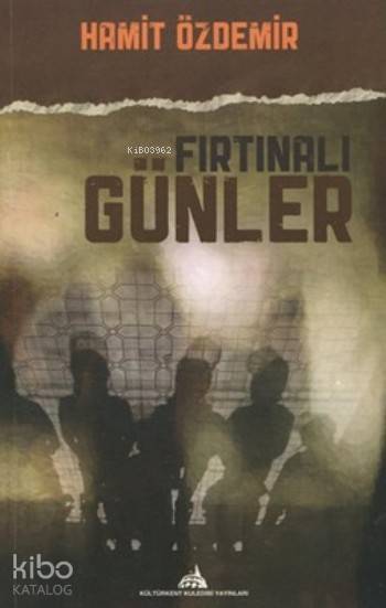  Fırtınalı Günler | Fırtınalı Günler | Hamit Özdemir | Kuledibi Yayınları | 9786055014605 