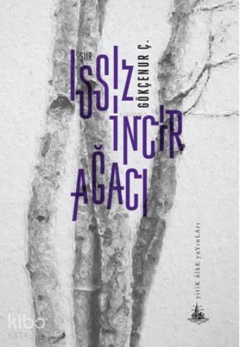  Issız İncir Ağacı | Gökçenur Ç | Yitik Ülke Yayınları | 9786059782173 | 