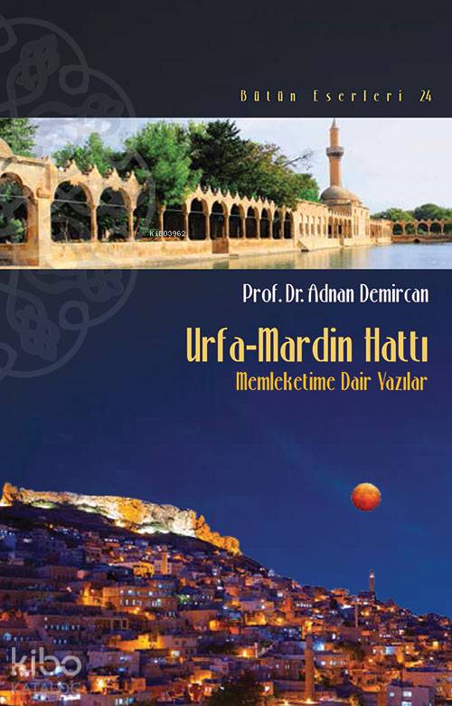  Urfa Mardin Hattı | Urfa Mardin Hattı | Adnan Demircan | Beyan Yayınları | 9789754736823 