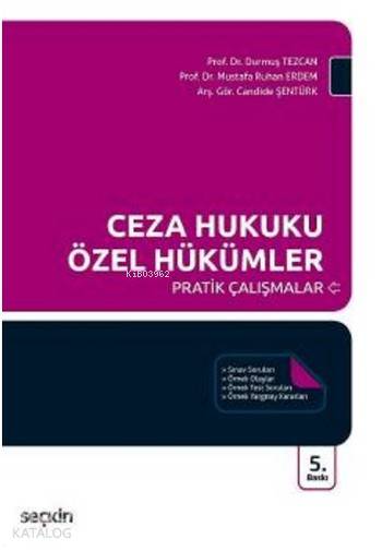  Ceza Hukuku Özel Hükümler Pratik Çalışmalar | Ceza Hukuku Özel Hükümler Pratik Çalışmalar | Durmuş Tezcan | Mustafa Ruhan Erdem | Candide Şentürk | Durmuş TezcanMustafa Ruhan ErdemCandide Şentürk | Seçkin Yayıncılık | 9789750239144 