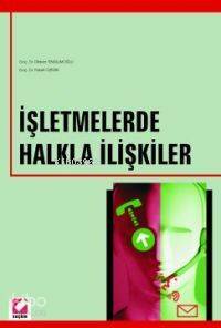  İşletmelerde Halkla İlişkiler | İşletmelerde Halkla İlişkiler | Dilaver Tengilimoğlu Yüksel Öztürk | Yüksel Öztürk | Dilaver Tengilimoğlu | Seçkin Yayıncılık | 9789753478557 