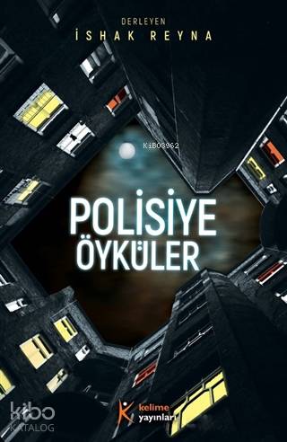  Polisiye Öyküler | İshak Reyna | Hüseyin Özkan | Kelime Yayınları | 9786054969487 | 