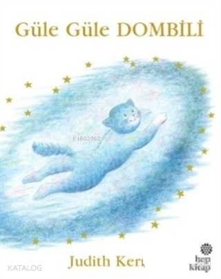  Güle Güle Dombili | Judith Kerr | Berrak İdiman | Judith Kerr | Hep Kitap | 9786051922737 | 