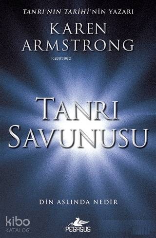  Tanrı Savunusu Din Aslında Nedir | Karen Armstrong | Pegasus Yayıncılık | 9786052996096 | 