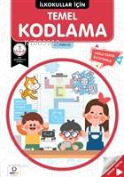 İlkokullar İçin Temel Kodlama Akıllı Tahta Uyumlu | Gökhan Su | Orhan Vural | Sıfırbir Yayınevi | 9786058060753 | 