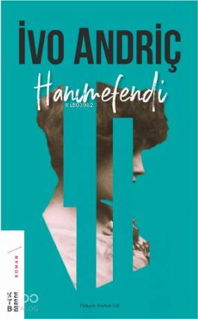  Hanımefendi | İvo Andriç | Kayhan Gül | Ketebe Yayınları | 9786058030077 | 