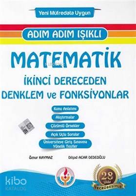  Adım Adım Işıklı Matematik İkinci Dereceden Denklem ve Fonksiyonlar | Adım Adım Işıklı Matematik İkinci Dereceden Denklem ve Fonksiyonlar | Öznur Kaymaz | Işıklı Yayıncılık | 9786052296523 