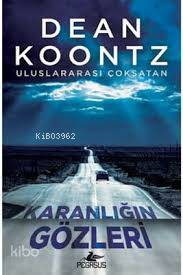  Karanlığın Gözleri | Dean Koontz | Sevinç Seyla Tezcan | Gizem Aldoğan | Pegasus Yayıncılık | 9786052999035 | 