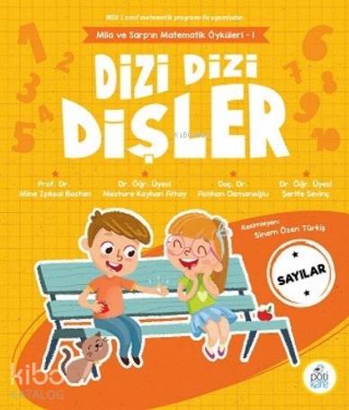  Dizi Dizi Dişler | Mine Işıksal BostanMesture Kayhan AltayAslıhan OsmanoğluŞerife Sevinç | Sinem Özen Türkiş | Pötikare Yayınları | 9786257041218 | 