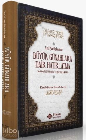  Akıl Sahiplerine Günahlara Dair Hatırlatma | Akıl Sahiplerine Günahlara Dair Hatırlatma | Ebul Ferec İbnul Cevzi | Yusuf Tosun | İtisam Yayınları | 9786057485397 