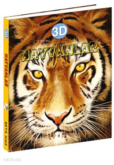  3D Hayvanlar | Kolektif | Derya Dinç | Beta Kids | 9786053333289 
