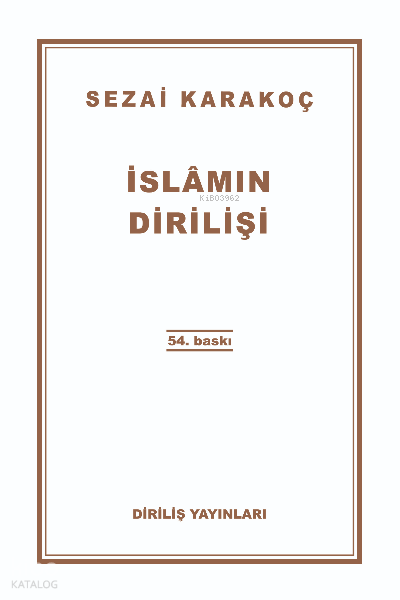  İslamın Dirilişi | İslamın Dirilişi | Sezai Karakoç | Diriliş Yayınları | 9786057139573 