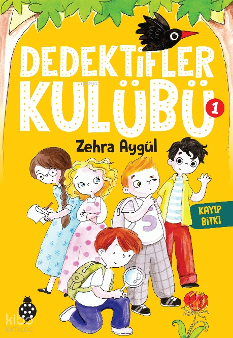  Dedektifler Kulübü 1 Kayıp Bitki | Dedektifler Kulübü 1 Kayıp Bitki | Zehra Aygül | Sevgi İçigen | Uğurböceği Yayınları | 9786258355864 