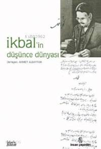  İkbalin Düşünce Dünyası | Ahmet Albayrak | Heyet | İnsan Yayınları | 9789755743936 | 