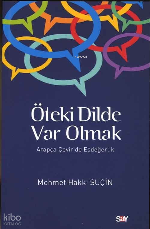 Öteki Dilde Var Olmak | Mehmet Hakkı Suçin | Levent Çeviker | Say Yayınları | 9786050201901 | 