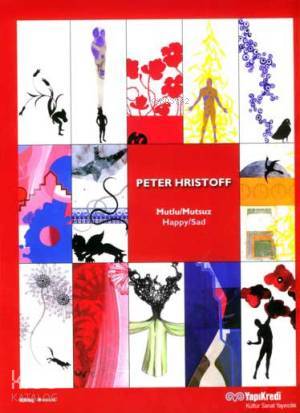  Mutlu Mutsuz | Mutlu Mutsuz | Peter Hristoff | Begüm Kovulmaz Güven Turan Çiğdem Dürüşken | HazFahri Güllüoğlu GrfHasan Fırat | Yapı Kredi Yayınları ( YKY ) | 9789750812415 