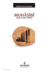  Muhâsibî Hayatı Eserleri Fikirleri | Muhâsibî Hayatı Eserleri Fikirleri | Ali Abdulhalim Mahmud | M Beşir Eryarsoy | İnsan Yayınları | 9789755744278 