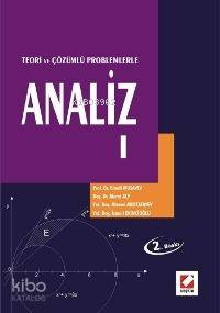  Analiz I Teori ve Çözümlü Problemlerle | Analiz I Teori ve Çözümlü Problemlerle | Binali Musayev | Murat Alp | Nizami Mustafayev | İsmail Ekincioğlu | Binali MusayevMurat AlpNizami Mustafayevİsmail Ekincioğlu | Seçkin Yayıncılık | 9789750205729 