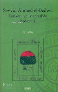 Seyyid Ahmed El-bedevi Tarikatı ve İstanbul´da Bedevilik