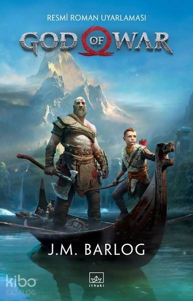  God of War Resmi Roman Uyarlaması | Cihan Karamancı | Alican Saygı Ortanca | Hamdi Akçay | J M Barlog | Emre AygünÖmer Ezer | İthaki Yayınları | 9786053758730 | 