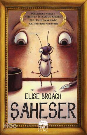  Şaheser | Şaheser | Elise Broach | Cihangir Çırak | Martı Yayınları | 9786053482307 