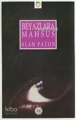  Beyazlara Mahsus | Alan Paton | Mehmet Harmancı | Remzi Kitabevi | 9789751403360 | 