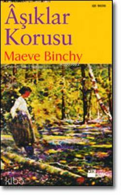  Âşıklar Korusu | Maeve Binchy | Sibel Sakacı | Doğan Kitap | 9789759914110 | 