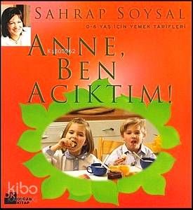  Anne Ben Acıktım | Sahrap Soysal | Doğan Kitap | 9789759914950 | 