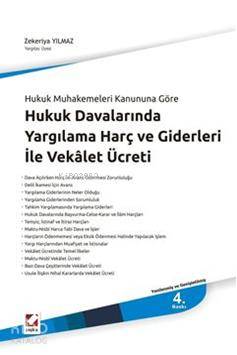  Hukuk Davalarında Yargılama Harç ve Giderleri İle Vekalet Ücreti | Hukuk Davalarında Yargılama Harç ve Giderleri İle Vekalet Ücreti | Zekeriya Yılmaz | Seçkin Yayıncılık | 9789750213137 