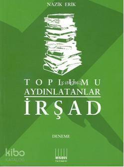 Toplumu Aydınlatanlar İrşad