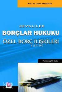 Borçlar Hukuku (özel Borç İlişkileri) | Aydın Zevkliler | Seçkin Yayıncılık | 9789753474474 | 