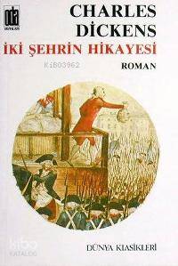  İki Şehrin Hikayesi | Charles Dickens | Füsun Elioğlu | Oda Yayınları | 9789753850216 | 