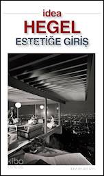  Estetiğe Giriş | Estetiğe Giriş | Georg Wilhelm Friedrich Hegel | Aziz Yardımlı | İdea Yayınevi | 9782146350004 