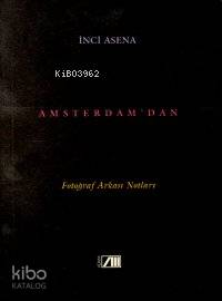  Amsterdamdan Fotoğraf Arkası Notları | İnci Asena | Adam Yayınları | 9789754185850 | 