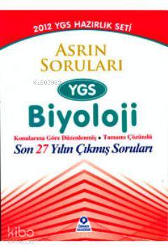 YGS Biyoloji Asrın Soruları; Son 27 Yılın Çıkmış Soruları 2012