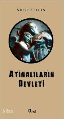  Atinalıların Devleti | Atinalıların Devleti | Aristoteles (Aristo) | Araf Yayınları | 9786055205683 